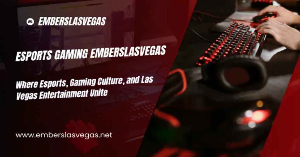 esports gaming emberslasvegas